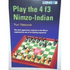 Gm Yakovich  Y. "Play the 4 f3 Nimzo-Indian" (K-558/4f3)